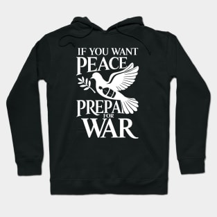 If You Want Peace Prepare For War Hoodie